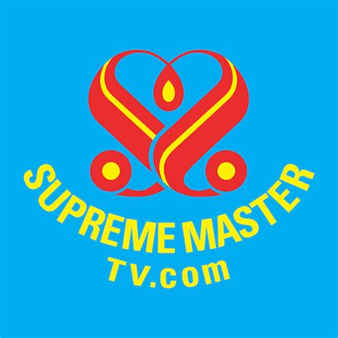 suprememastertv|Supreme Master Television .